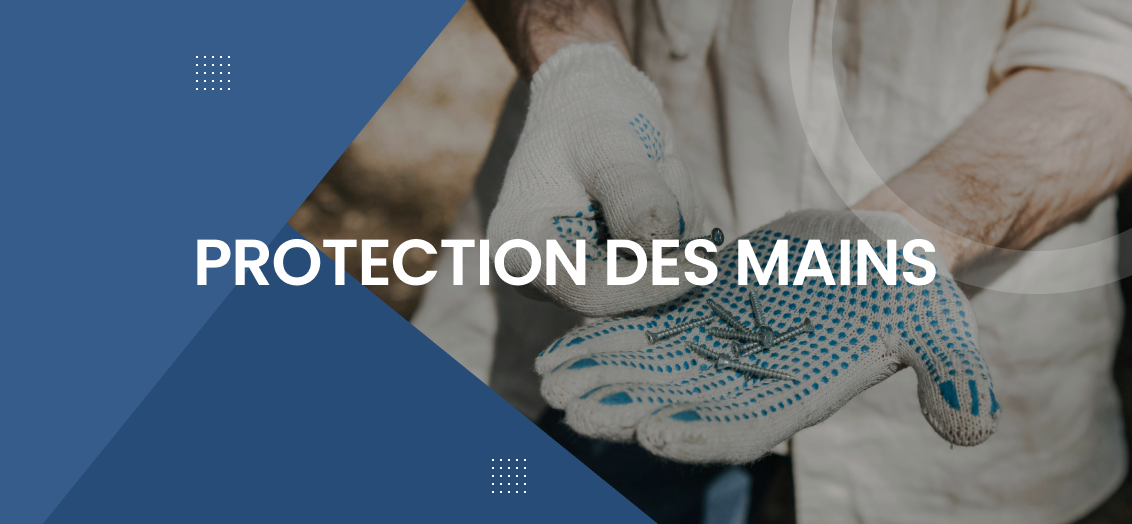 Protection des mains